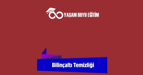Bilinçaltı Temizliği