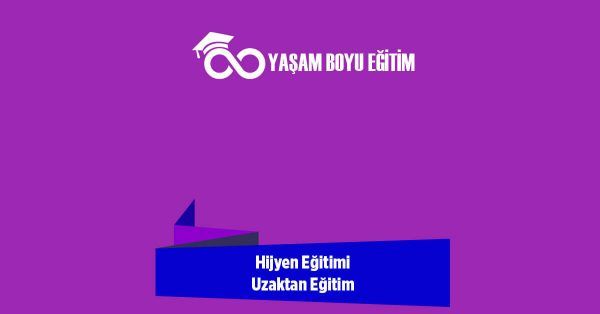 Hijyen Eğitimi Uzaktan Eğitim