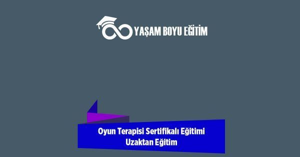 Oyun Terapisi Sertifikalı Eğitimi Uzaktan Eğitim